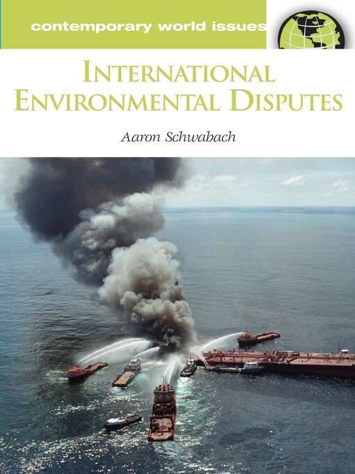Title details for International Environmental Disputes by Aaron Schwabach - Available